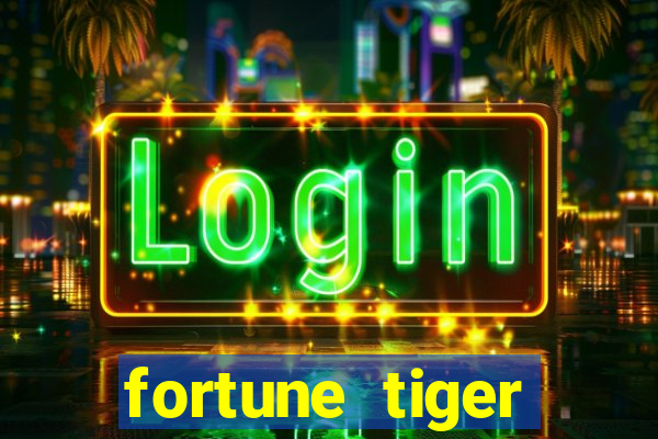 fortune tiger deposito de 1 real